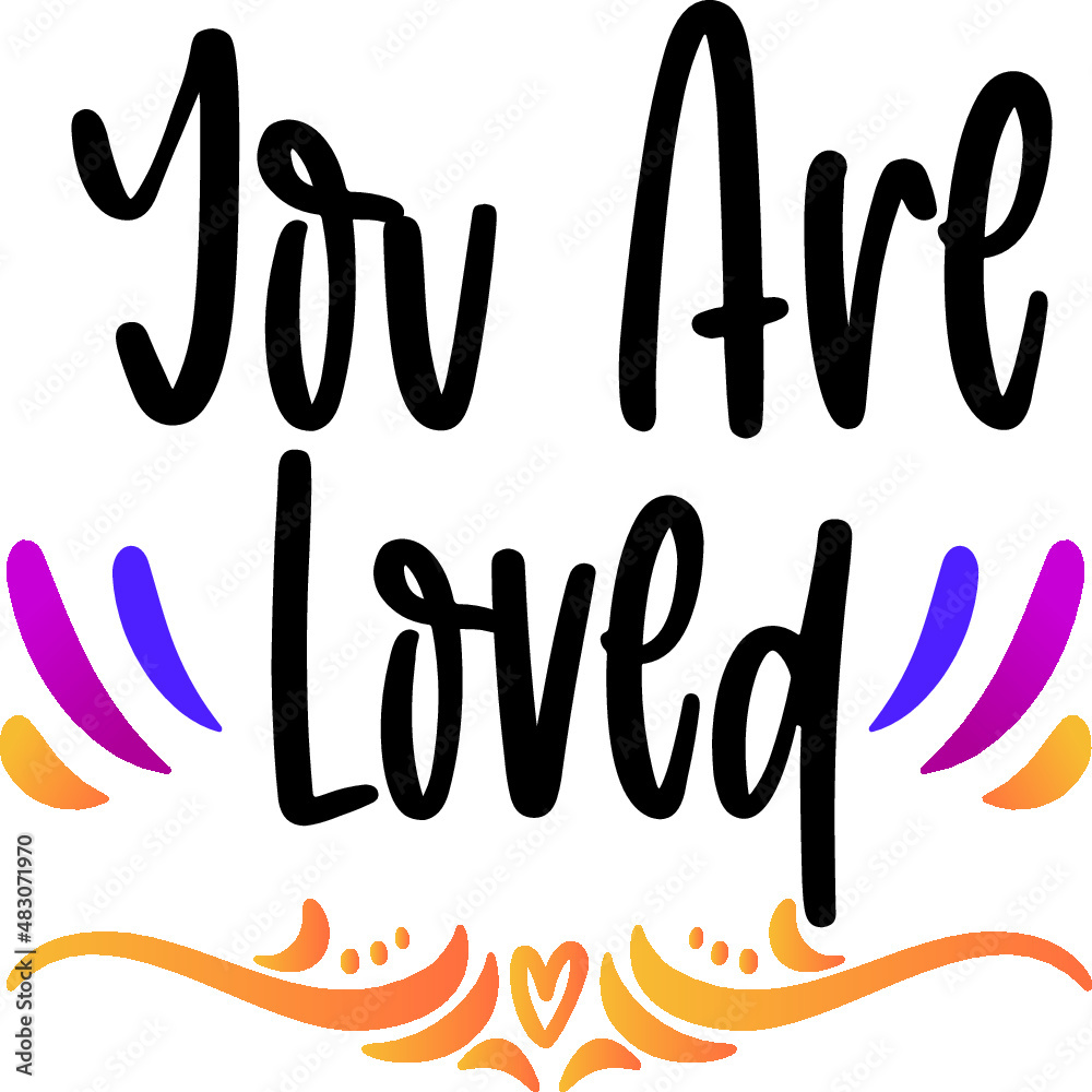 You Are Loved SVG Cut File