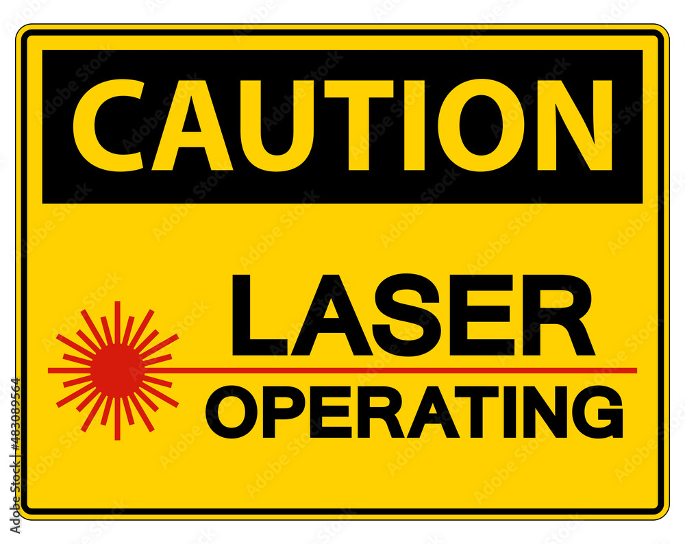 Fototapeta premium Caution Safety Sign Laser Operating On White Background