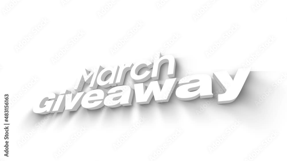 March Giveaway 3D Text Animation. White word on a white background. 4K and Full HD resolutions. Perfect for invitations, social media, intros and outros March Giveaway 3D Text Animation. White word on a white background. 4K and Full HD resolutions. Perfect for invitations, social media, intros and outros