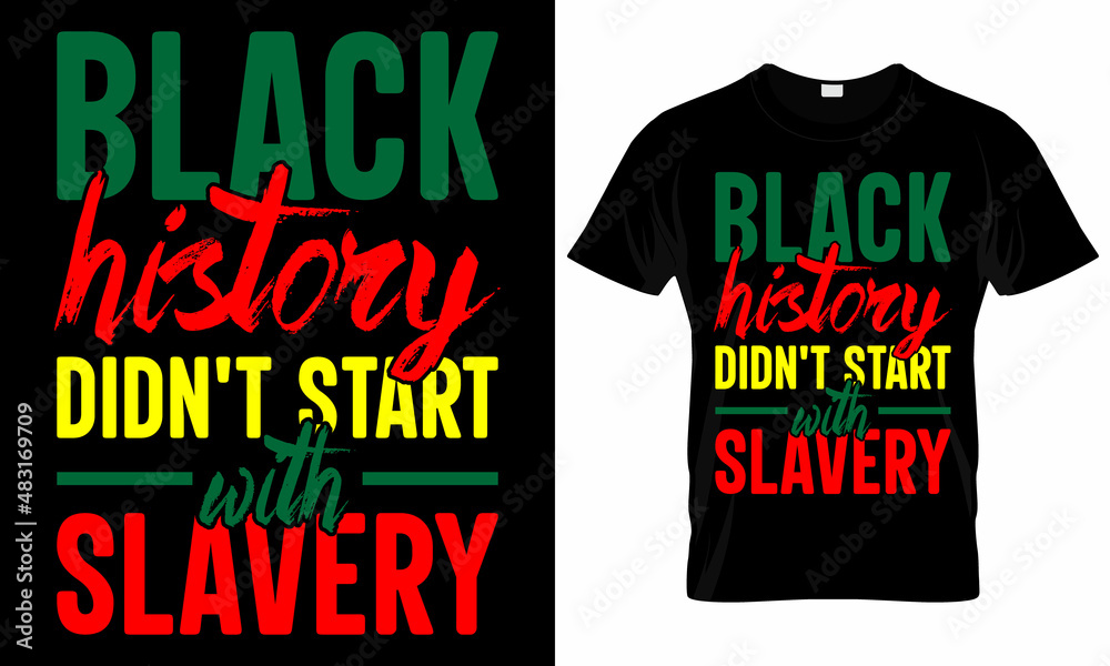 Black History is World History - Black History Month -  African American t shirt designs - Lives Matter - Black Lives Matter t shirt