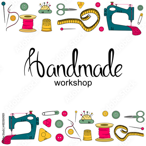 Hobby tools. Handmade icons set: sewing, needlework. Accessories for arts and crafts. the inscription is handmade. workshop. Tools design for print postcard, invitation, poster, vector illustration