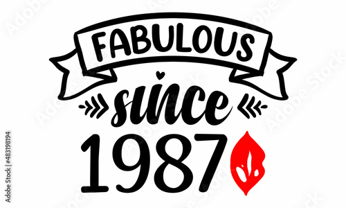 Fabulous Since 1987 Birthday Celebration SVG cut file