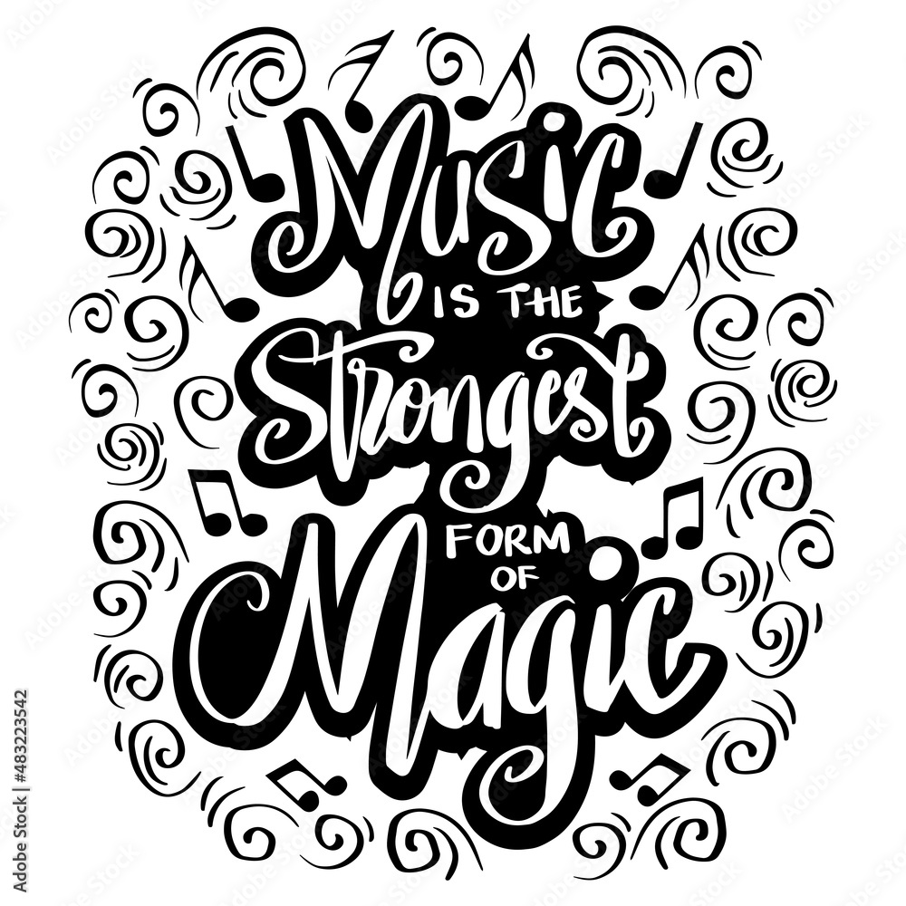 Music is the strongest form of magic. Motivational quote. Music is the strongest form of magic. Motivational quote.