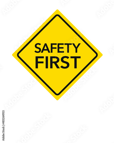 Safety First Traffic Sign