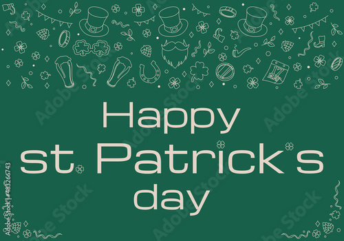 Happy Saint Patrick's Day. Background with doodle illustrations as decoration. Banner, flyer, brochure. background for holidays, postcards, websites
