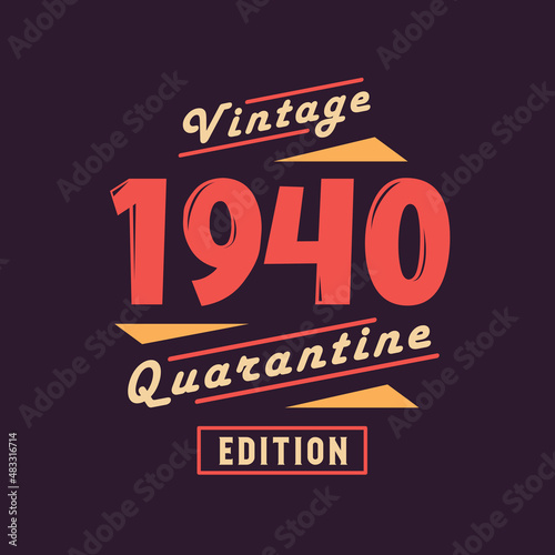 Vintage 1940 Quarantine Edition. 1940 Vintage Retro Birthday