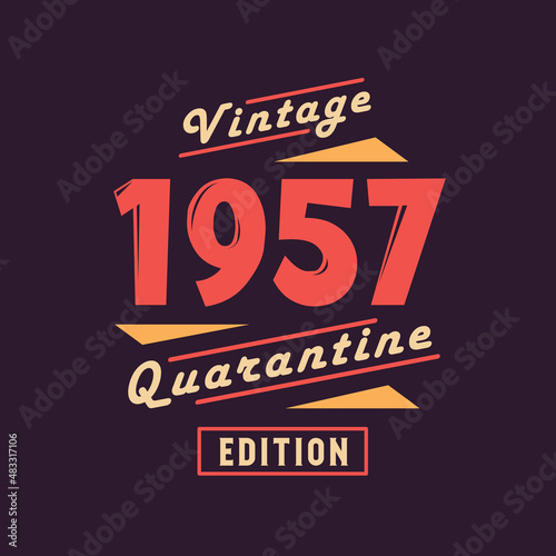 Vintage 1957 Quarantine Edition. 1957 Vintage Retro Birthday