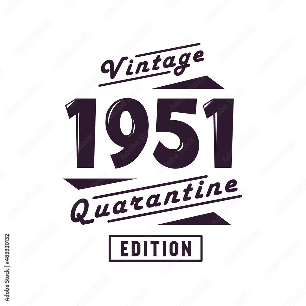 Obraz premium Born in 1951 Vintage Retro Birthday, Vintage 1951 Quarantine Edition