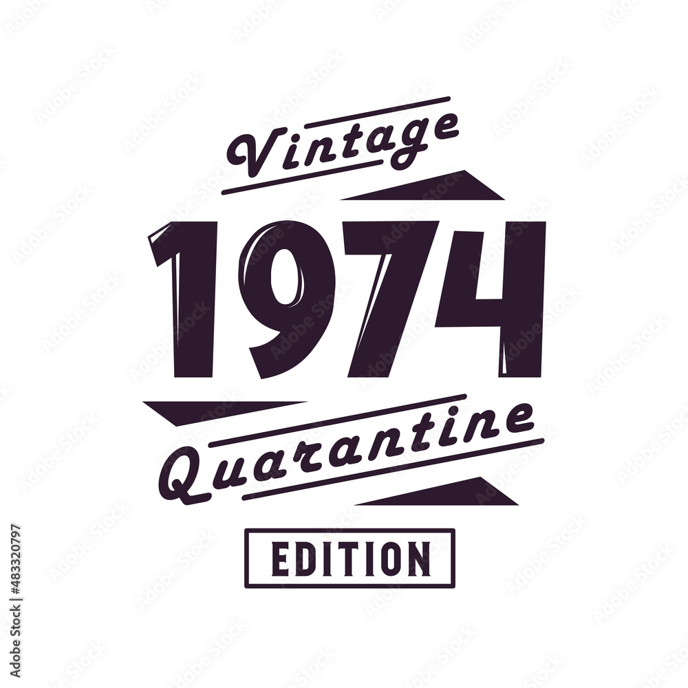 Obraz premium Born in 1974 Vintage Retro Birthday, Vintage 1974 Quarantine Edition