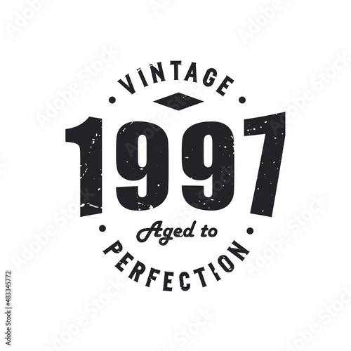 Born in 1997 Vintage Retro Birthday, Vintage 1997 Aged to Perfection