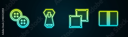Set line Sewing button, Zipper, Textile fabric roll and . Glowing neon icon. Vector