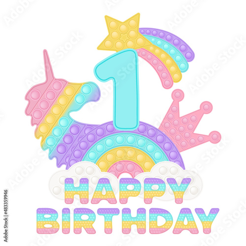 Happy 1st Birthday one year pop it topper or sublimation print for t-shirt in style a fashionable silicone toy for fidgets. Blue number, unicorn, crown and rainbow toys in pastel colors. Vector