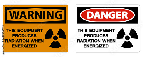 Danger This equipment produces radiation when energized Symbol Sign On White Background