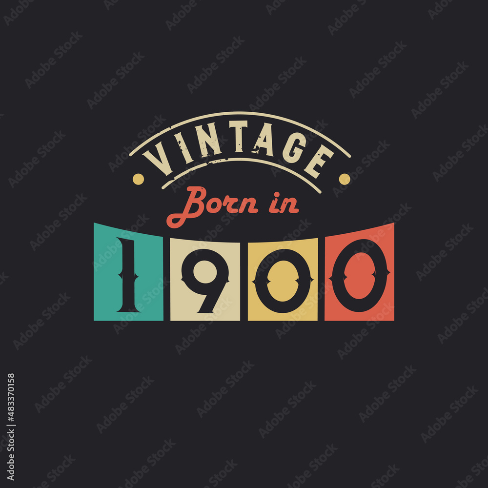 Obraz premium Vintage Born in 1900. 1900 Vintage Retro Birthday
