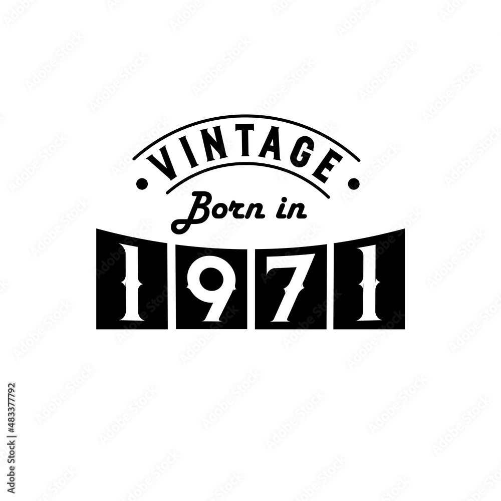 Obraz premium Born in 1971 Vintage Birthday Celebration, Vintage Born in 1971