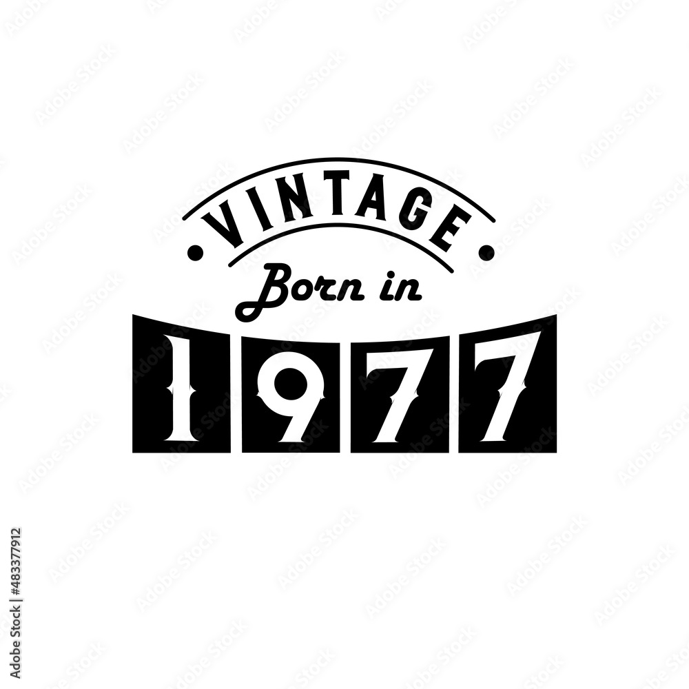Obraz premium Born in 1977 Vintage Birthday Celebration, Vintage Born in 1977