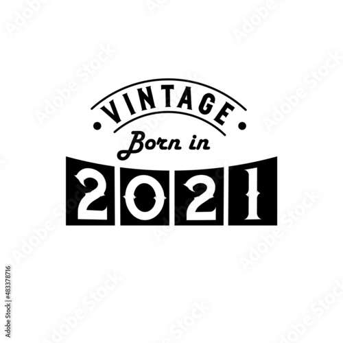 Born in 2021 Vintage Birthday Celebration, Vintage Born in 2021