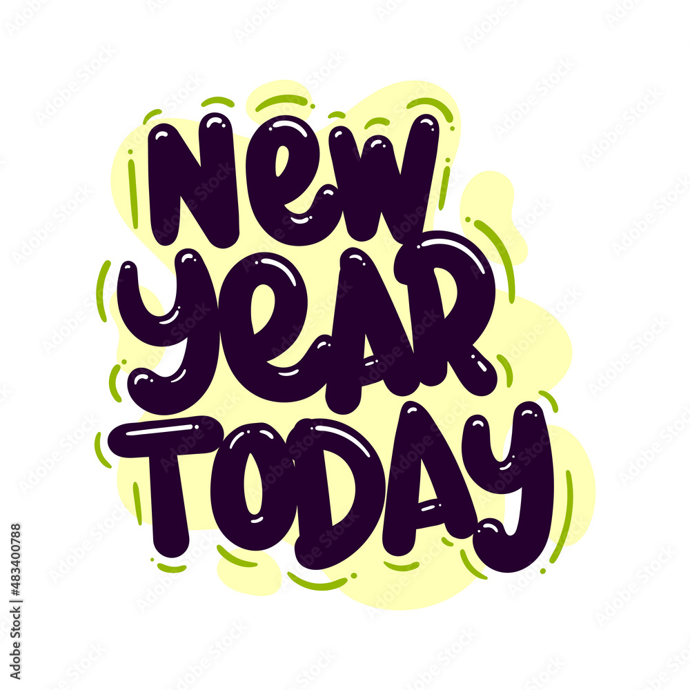 new year today quote text typography design graphic vector illustration new year today quote text typography design graphic vector illustration