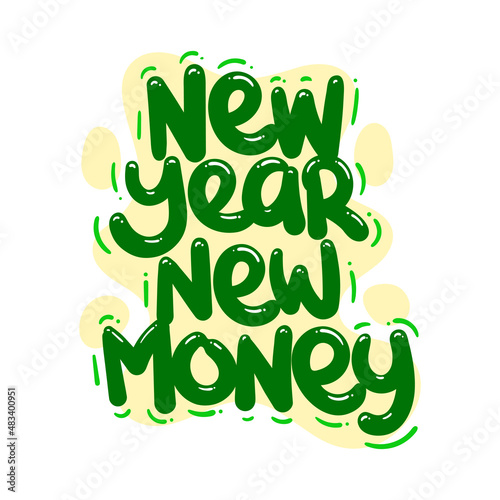 new year money quote text typography design graphic vector illustration