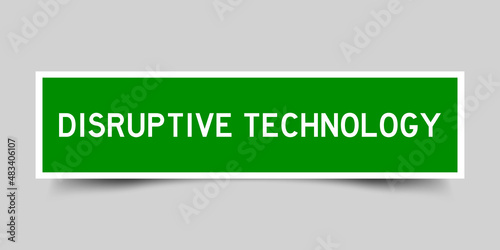 Sticker label with word disruptive technology in green color on gray background
