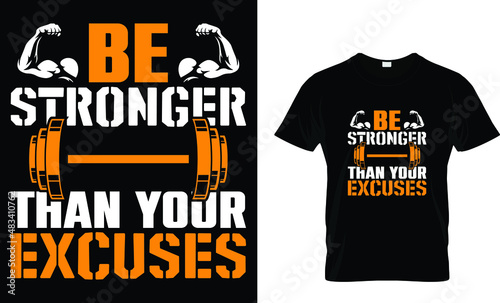 Be stronger than your... T-Shirt 