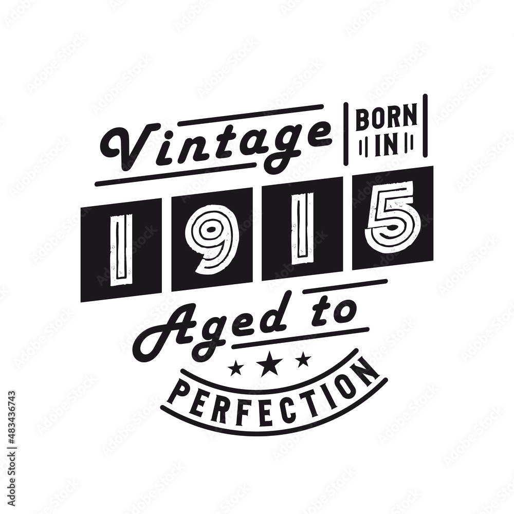 Obraz premium Born in 1915, Vintage 1915 Birthday Celebration
