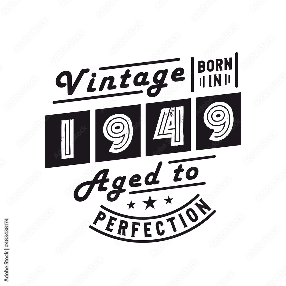 Fototapeta premium Born in 1949, Vintage 1949 Birthday Celebration