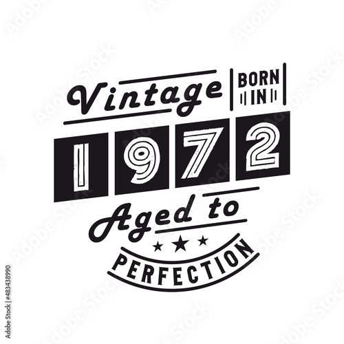 Born in 1972, Vintage 1972 Birthday Celebration