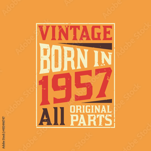 Vintage Born in 1957 All Original Parts