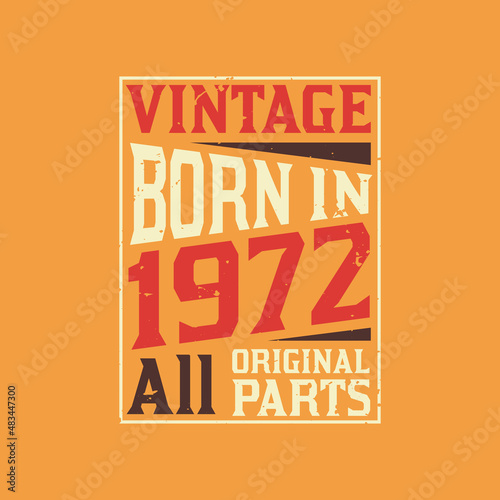Vintage Born in 1972 All Original Parts