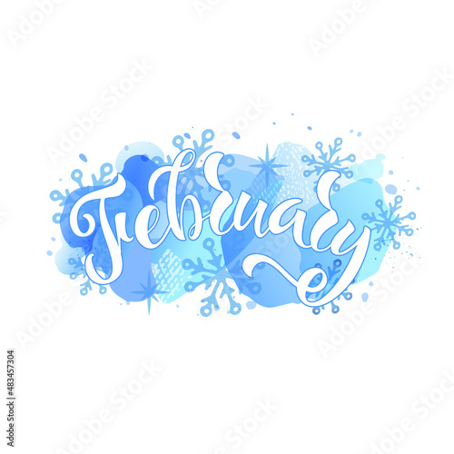 February handwritten text. Hand lettering typography on abstract blue background and snowflakes. Vector illustration as poster, postcard, invitation. Modern brush ink calligraphy. Winter month