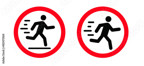 Stop do not run, jump zone pictogram. Forbidden running or jumping icon. Forbid fast walking area. Stop halt allowed, no ban. Flat vector hurry symbol. Walk slowly. no entrance sign. Quickly or quick
