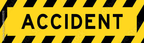 Yellow and black color with line striped label banner with word accident