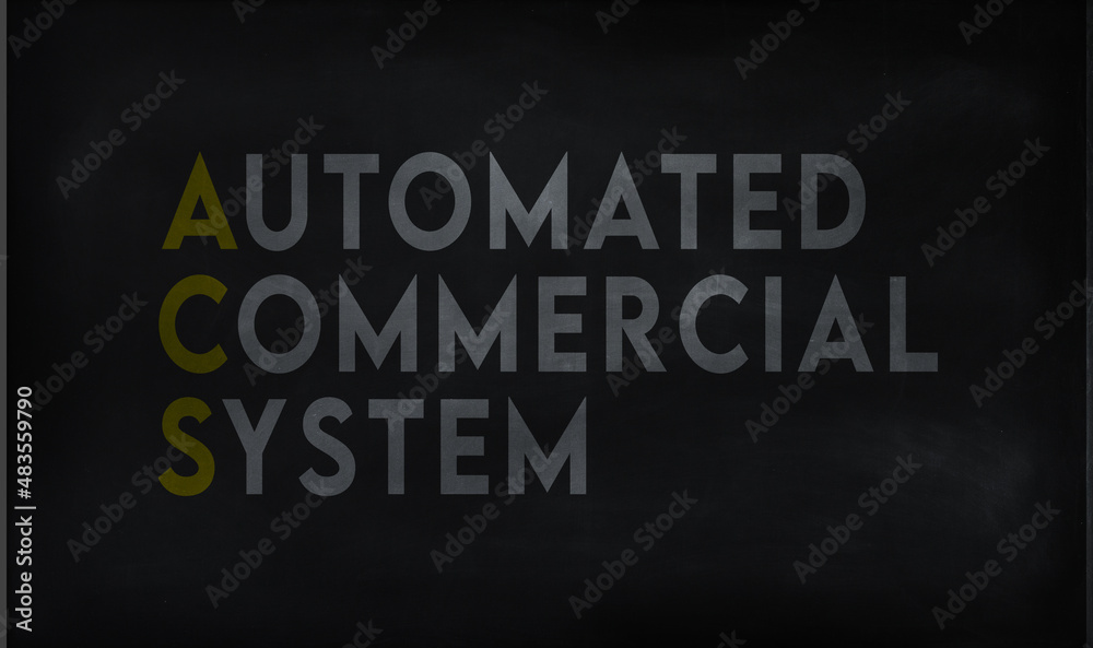 AUTOMATED COMMERCIAL SYSTEM (ACS) on chalk board AUTOMATED COMMERCIAL SYSTEM (ACS) on chalk board
