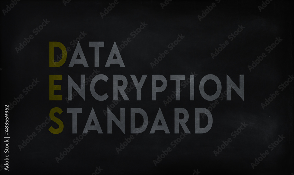 DATA ENCRYPTION STANDARD (DES) on chalk board DATA ENCRYPTION STANDARD (DES) on chalk board