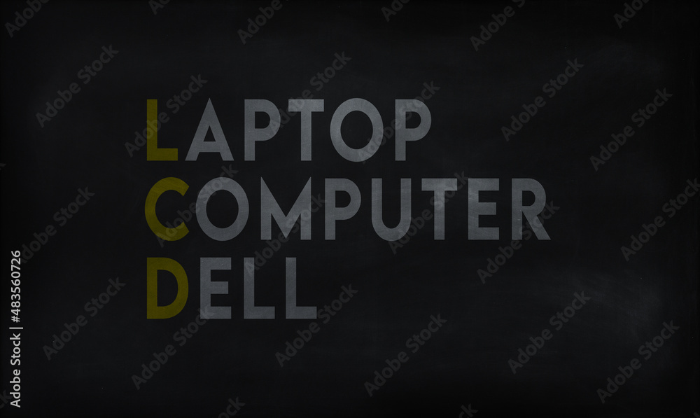 LAPTOP COMPUTER DELL (LCD) on chalk board 