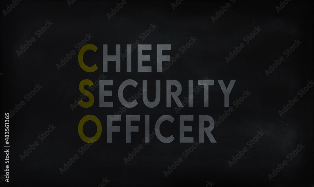 CHIEF SECURITY OFFICER (CSO) on chalk board CHIEF SECURITY OFFICER (CSO) on chalk board