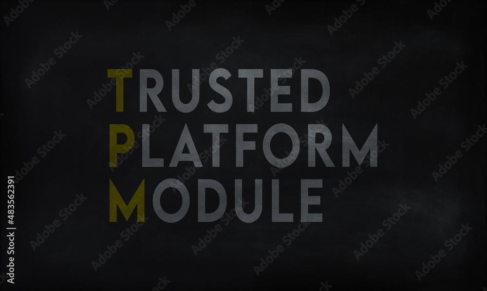 TRUSTED PLATFORM MODULE (TPM) on chalk board TRUSTED PLATFORM MODULE (TPM) on chalk board