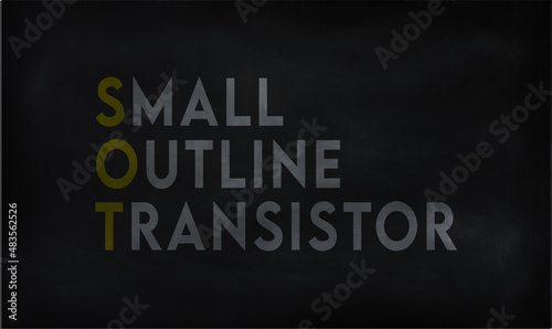 SMALL OUTLINE TRANSISTOR (SOT) on chalk board  photo