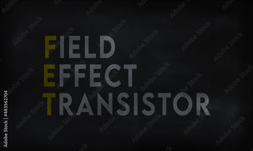 FIELD EFFECT TRANSISTOR (FET) on chalk board 