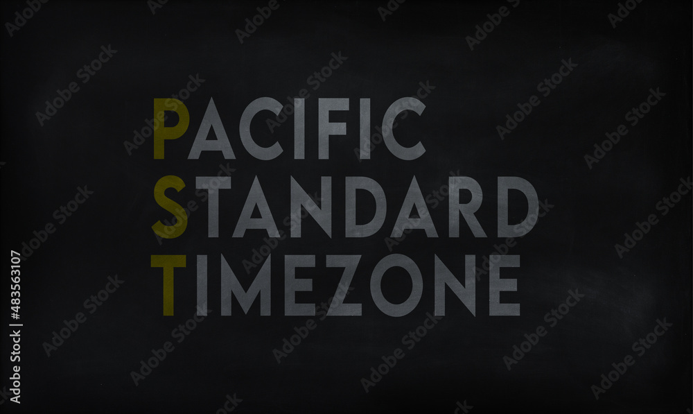 PACIFIC STANDARD TIMEZONE (PST) on chalk board PACIFIC STANDARD TIMEZONE (PST) on chalk board