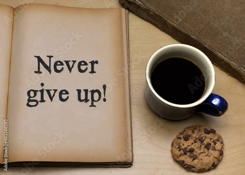 Never give up!