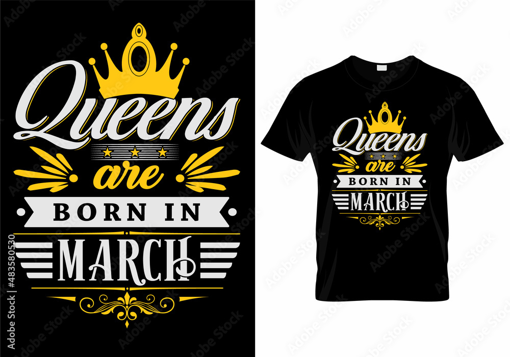 Queens Are Born In March T-Shirt Design