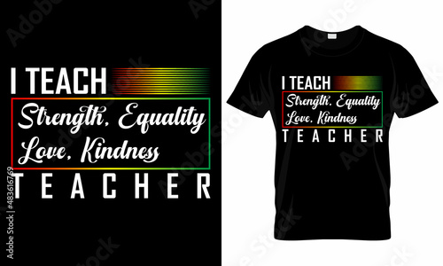 Black teacher - Black History Month -  African American t shirt designs - Lives Matter - Black Lives Matter t shirt