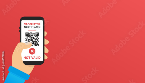 Vaccine pass not valid banner.  QR code vaccinated certificate on the screen of a mobile held by a hand, vector flat design.