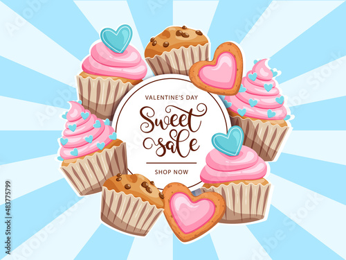 Valentine's Day Sweets Sale poster or banner for bakery with desserts cupcakes muffin cookies decorated with hearts.Promotion and shopping template or background for Valentine's day concept.