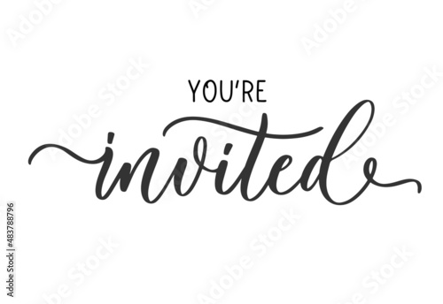 You're invited modern calligraphy inscription. Hand lettering for wedding card, invitation, acrylic sign.