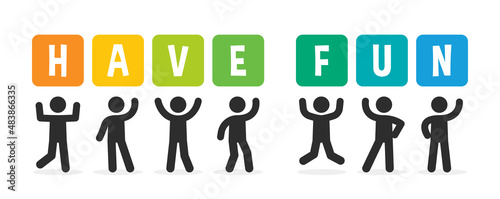 Have fun word banner in colorful design.