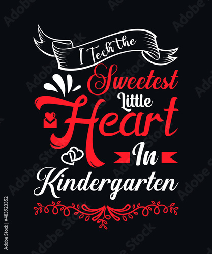 I tech the sweetest little heart in kindergarten