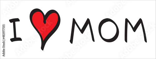 Hand drawn text I love mother in doodle style isolated